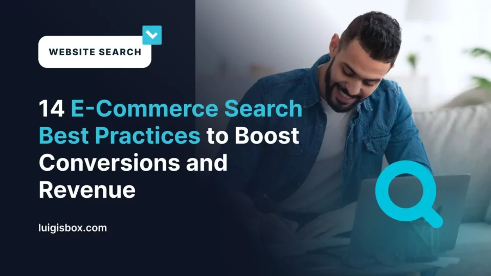 Les 15 bonnes pratiques de la recherche e-commerce à surveiller