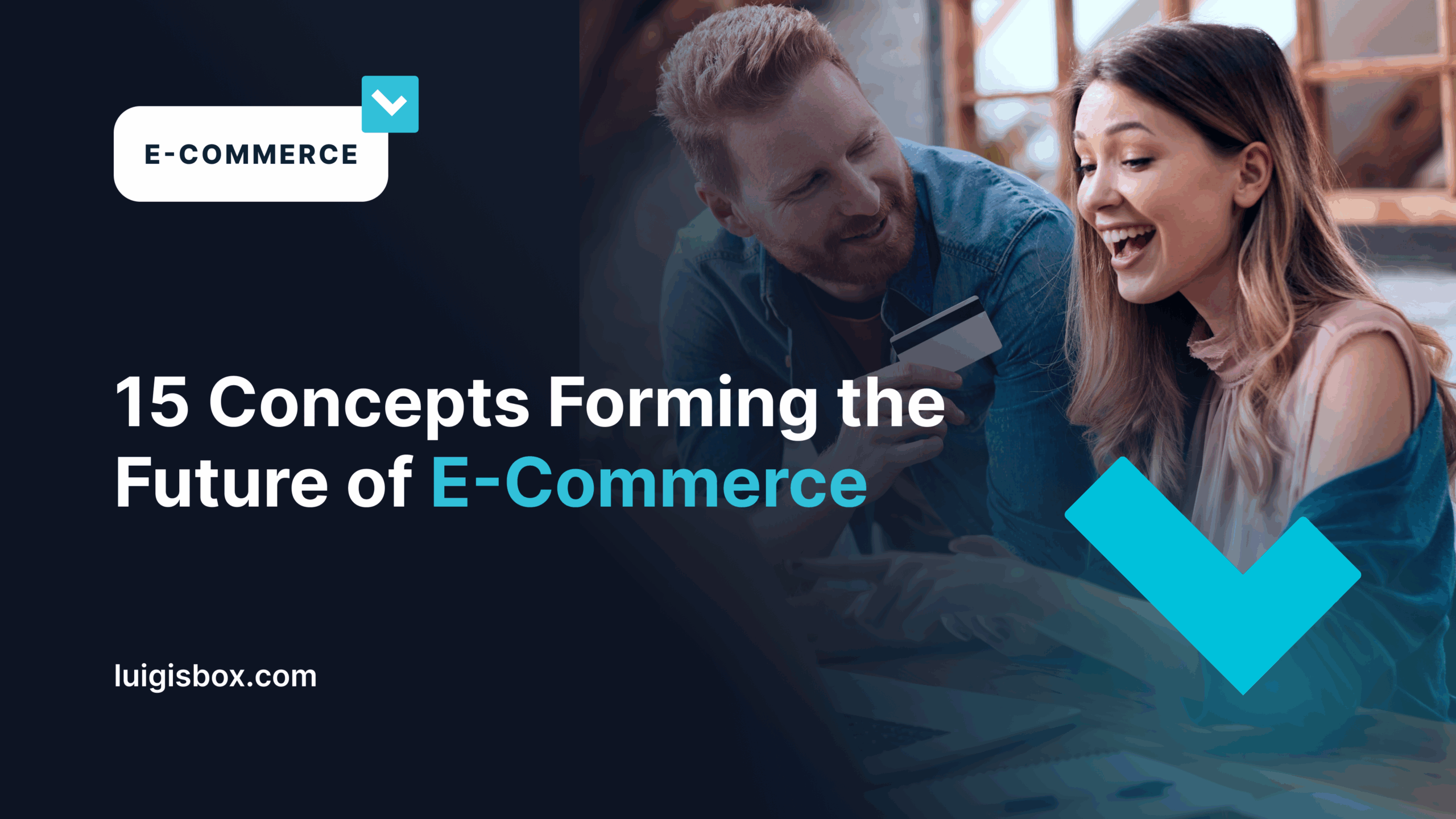 15 Concepts Forming the Future of E-Commerce