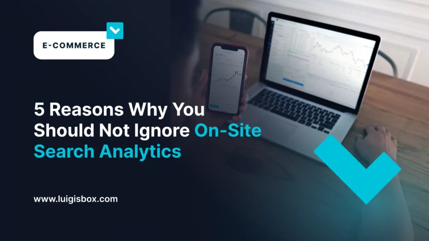 5 raisons de ne pas ignorer les analyses de recherche interne