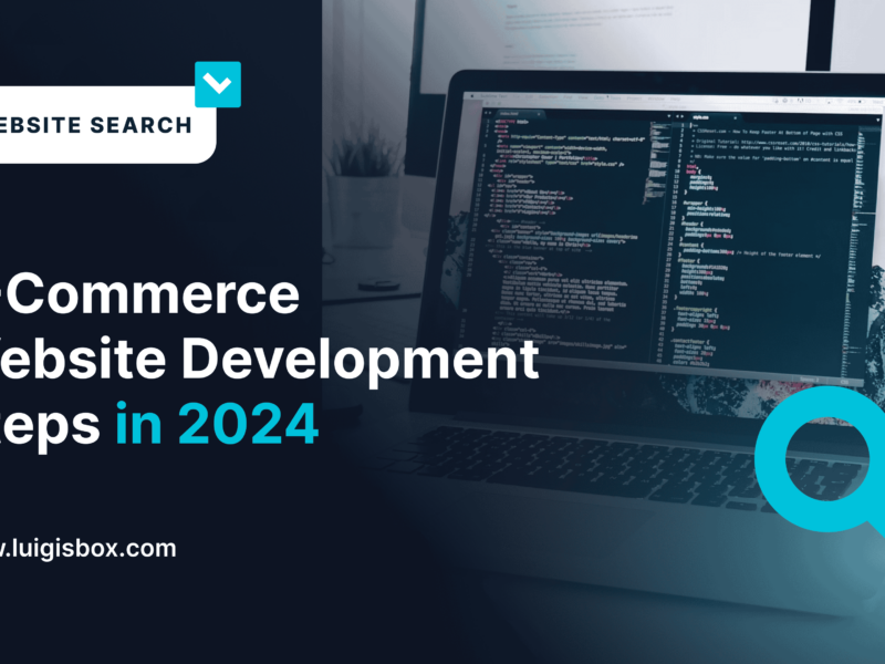 Les étapes du développement d’un site e-commerce en 2024 [Checklist]