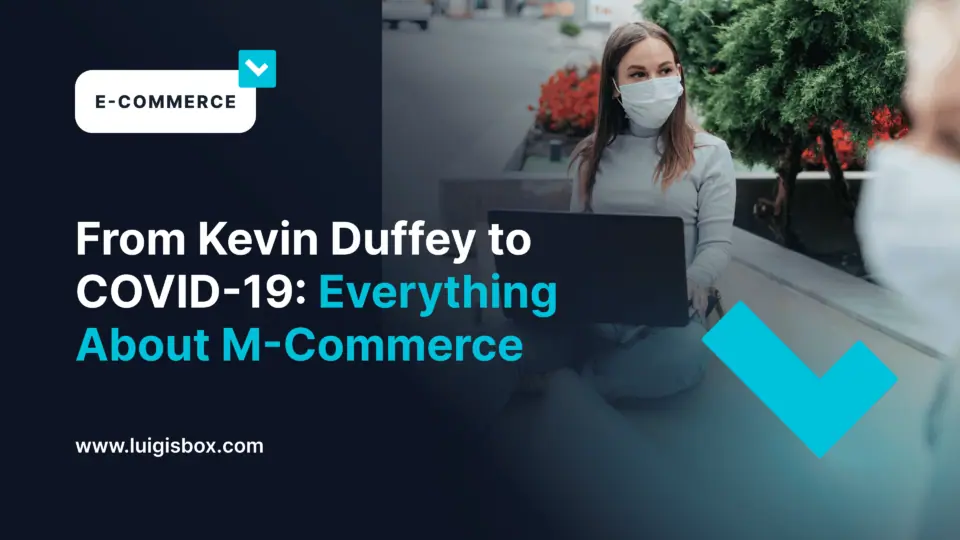De Kevin Duffey au COVID-19 : tout sur le commerce mobile