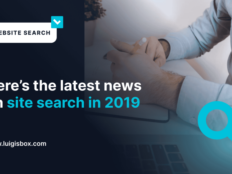 Les dernières nouvelles sur la recherche interne en 2019 (ce que vous devez savoir et rien de plus !)