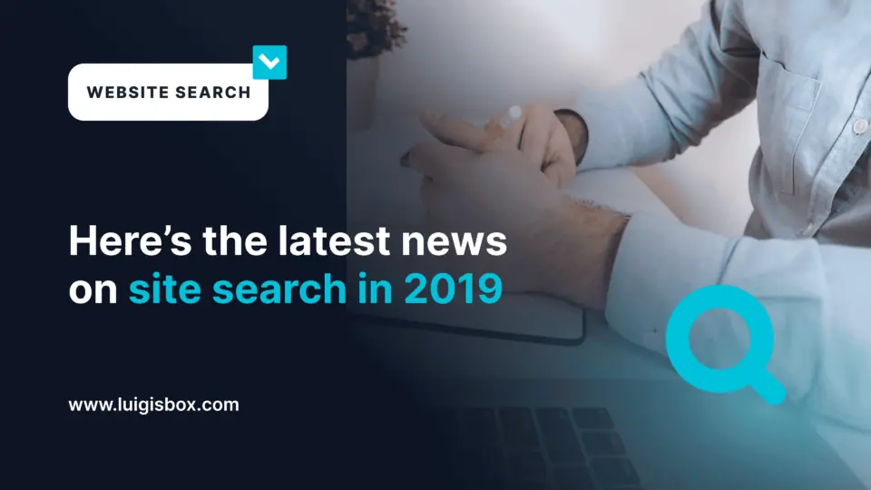 Les dernières nouvelles sur la recherche interne en 2019 (ce que vous devez savoir et rien de plus !)