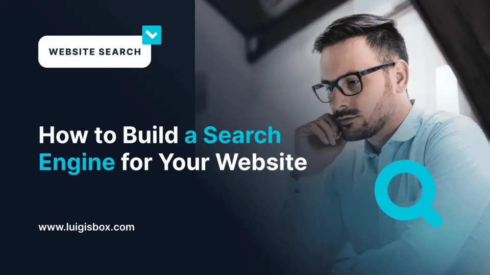 Comment construire un moteur de recherche pour votre site web