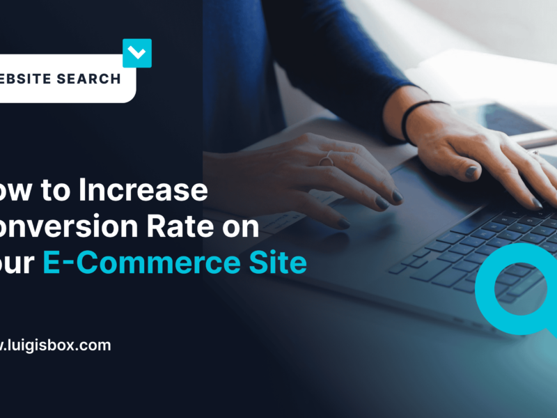 Comment augmenter le taux de conversion de votre site e-commerce en améliorant la recherche interne
