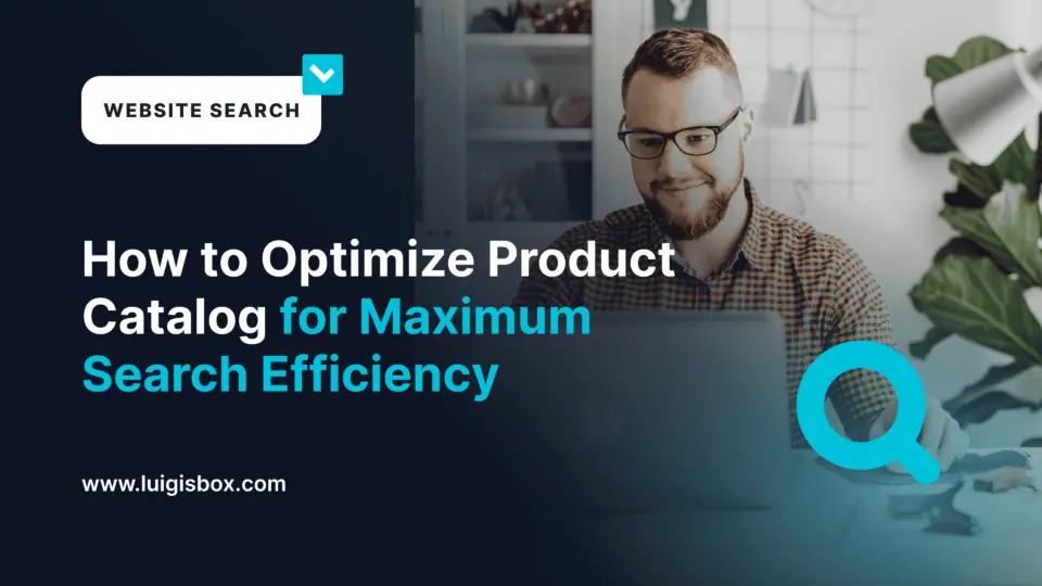 Comment optimiser le catalogue de produits pour une efficacité de recherche optimale