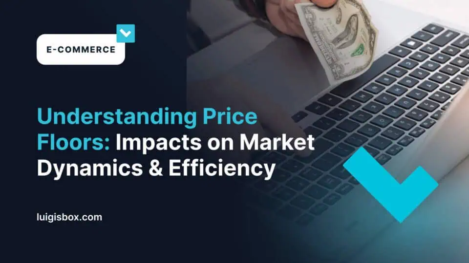 Comprendre les prix planchers : impacts sur la dynamique du marché et l’efficacité