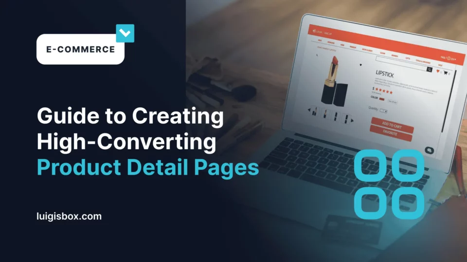 Créer des pages de produits efficaces : le guide 2025