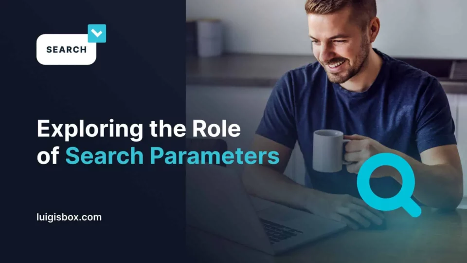 Explorons le rôle des paramètres de recherche